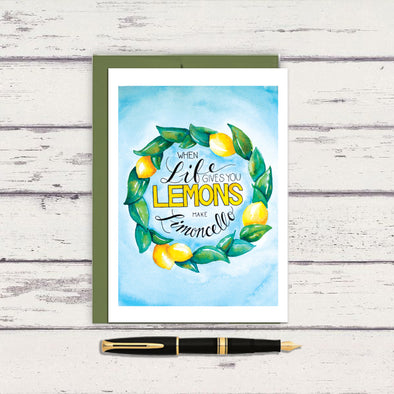 When Life Gives You Lemons Make Limoncello Greeting Card